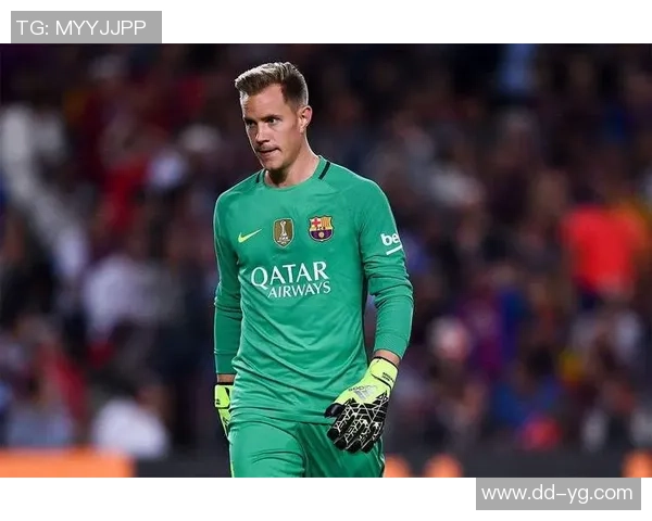 特尔施特根：从青涩门将到世界顶级守门员的成长之路与辉煌成就
